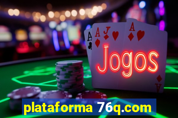 plataforma 76q.com